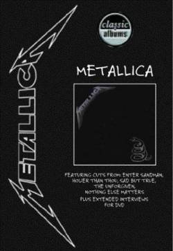 Metallica : Metallica - Classic Albums